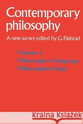 Tome 1 Philosophie Du Langage, Logique Philosophique / Volume 1 Philosophy of Language, Philosophical Logic Fløistad, Guttorm 9789024732975 Springer - książka