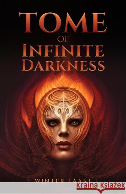 Tome of Infinite Darkness Winter Laake 9781685622657 Austin Macauley Publishers LLC - książka