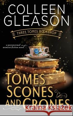 Tomes Scones & Crones Colleen Gleason 9781648391194 Oliver-Heber Books - książka