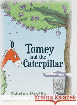 Tomey and the Caterpillar Sabrina Panfilo   9781480817876 Archway Publishing - książka