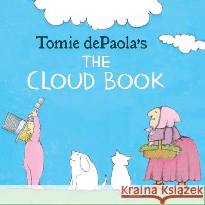 Tomie Depaola's the Cloud Book dePaola, Tomie 9780823405312 Holiday House - książka