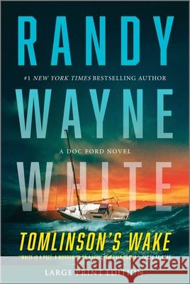 Tomlinson's Wake: A Doc Ford Novel Randy Wayn 9781335002228 Hanover Square Press - książka