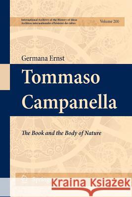 Tommaso Campanella: The Book and the Body of Nature Ernst, Germana 9789400731752 Springer - książka