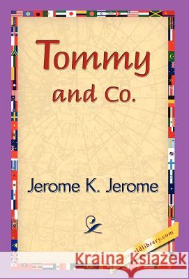 Tommy and Co. Jerome K. Jerome 9781421838847 1st World Library - książka