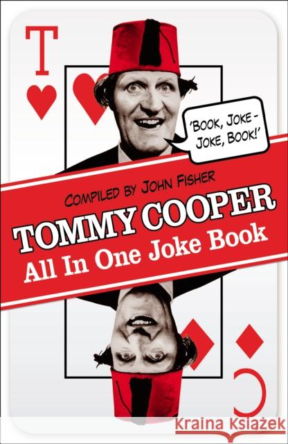 Tommy Cooper All In One Joke Book: Book Joke, Joke Book Tommy Cooper 9780099557661 Cornerstone - książka