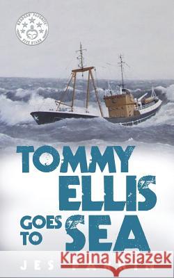 Tommy Ellis Goes to Sea Jes Parkin 9780992932503 Stella Books - książka