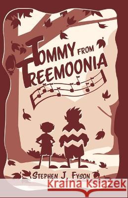 Tommy From Treemoonia Stephen J Fyson, Alan J Arnold 9781649604156 Ambassador International - książka