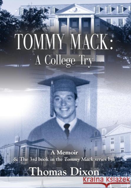 Tommy Mack: A College Try Thomas Dixon 9781644383735 Booklocker.com - książka