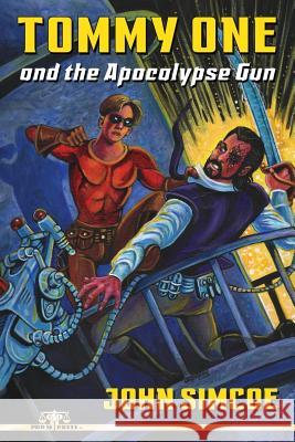 Tommy One and The Apocalypse Gun Simcoe, John 9781511542937 Createspace - książka