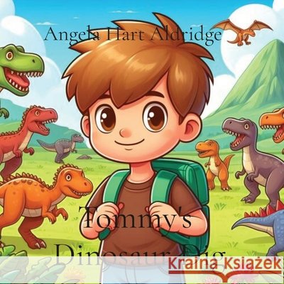 Tommy's Dinosaur Dig Angela Hart Aldridge 9798330209316 Ahartbooks - książka