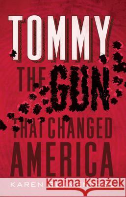 Tommy: The Gun That Changed America Karen Blumenthal 9781250115409 Square Fish - książka