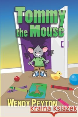 Tommy the Mouse Kalbacher, Karen, Peyton, Wendy 9798694152419 Independently Published - książka