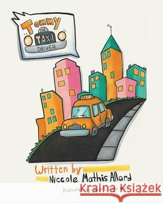Tommy the Taxi Driver Niccole Mathis Allard 9781646703692 Covenant Books - książka