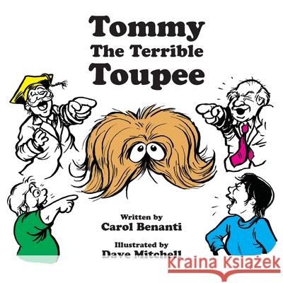 Tommy the Terrible Toupee Carol Benanti Dave Mitchell 9781940761497 Beating Windward Press LLC - książka