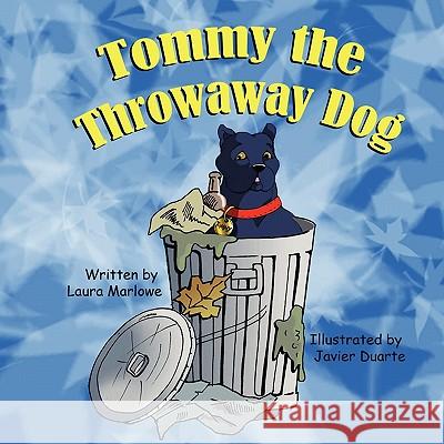 Tommy the Throwaway Dog Laura Marlowe Javier Duarte 9781936352517 Mirror Publishing - książka