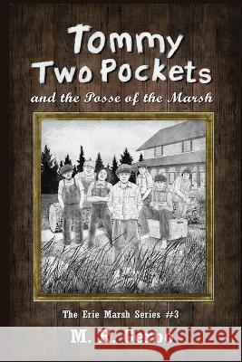 Tommy Two Pockets: and The Posse of the Marsh M R Gerbo, James Sullivan, Lawrence Paz 9798842731459 Independently Published - książka