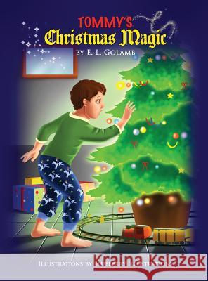 Tommy's Christmas Magic E. L. Golamb Blueberry Illustrations 9781532326837 Edward Golamb - książka