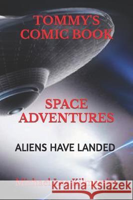 Tommy\'s Comic Book Space Adventures: Episode Tw0 Michael Lee Kilmartin 9781656295903 Independently Published - książka