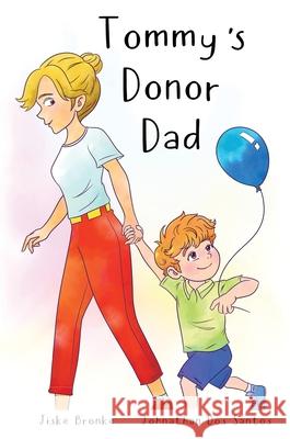Tommy's Donor Dad Jiske Bronke Johnathan Do 9788409685448 Jiske Solo Mama Books - książka