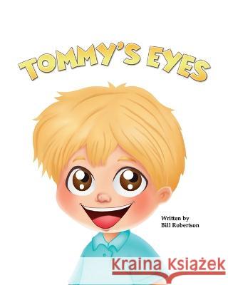 Tommy's Eyes Robertson Bill Robertson 9798352364734 Independently published - książka