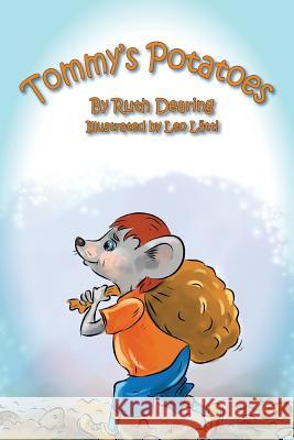 Tommy's Potatoes Ruth Dearing 9780984348756 Painting the Pages Publishing - książka