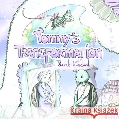 Tommy's Transformation Sarah Woodard, Carlos Lopez 9798519594899 Independently Published - książka