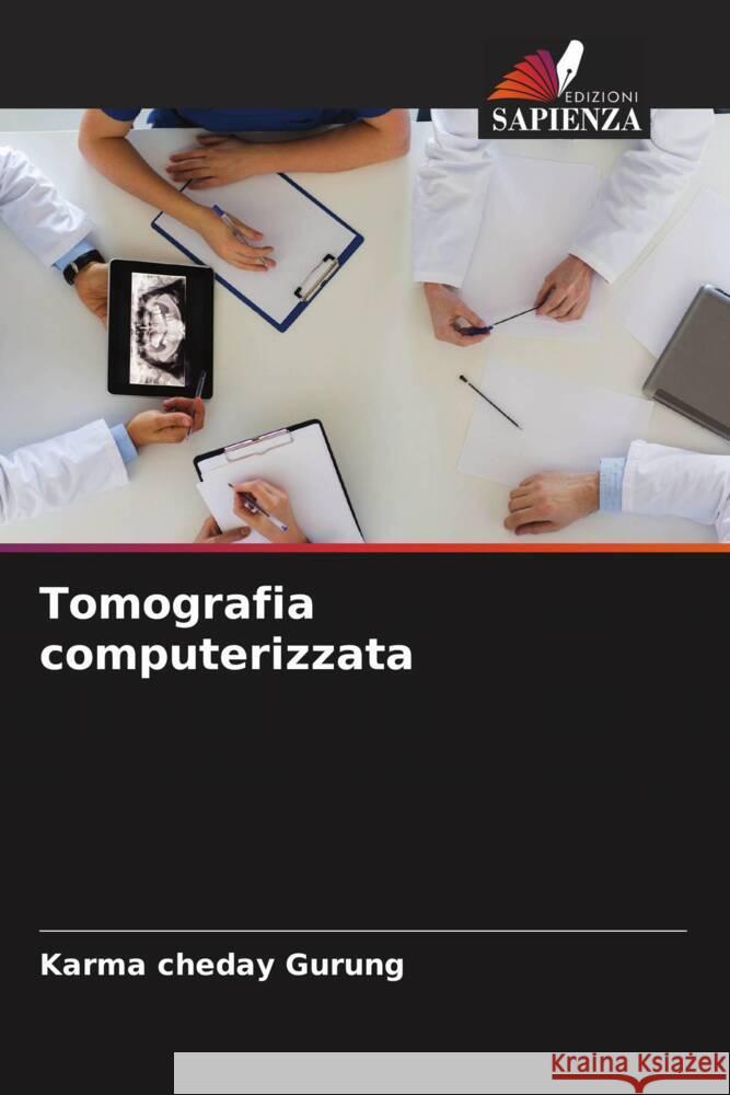 Tomografia computerizzata Gurung, Karma Cheday 9786204789675 Edizioni Sapienza - książka