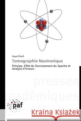 Tomographie Neutronique Kharfi Faycal 9783838179858 Presses Academiques Francophones - książka