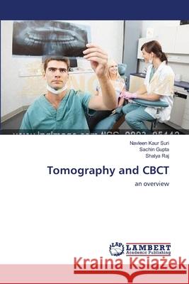 Tomography and CBCT Suri, Navleen Kaur 9783659564123 LAP Lambert Academic Publishing - książka