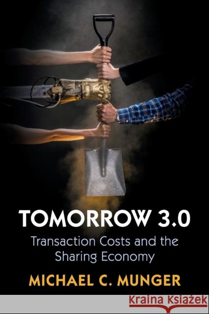 Tomorrow 3.0: Transaction Costs and the Sharing Economy Michael C. Munger 9781108447348 Cambridge University Press - książka