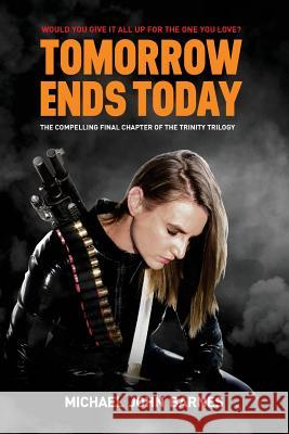 Tomorrow Ends Today Michael John Barnes 9780994323811 Assassin Publishing - książka