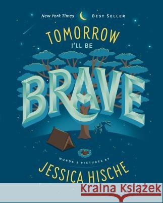 Tomorrow I'll Be Brave Jessica Hische Jessica Hische 9781524787011 Penguin Workshop - książka