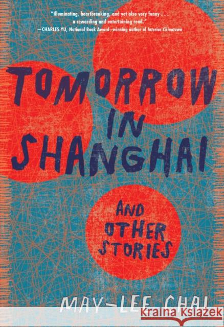 Tomorrow in Shanghai: Stories May-lee Chai 9781949467864 John F Blair Publisher - książka