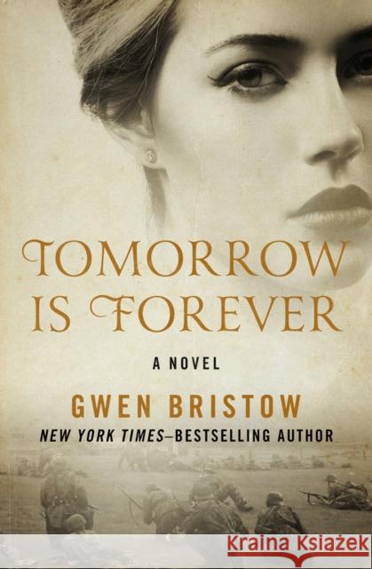 Tomorrow Is Forever Gwen Bristow 9781480485389 Open Road Media - książka
