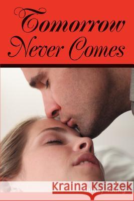 Tomorrow Never Comes Buddy Young 9780595362936 iUniverse - książka