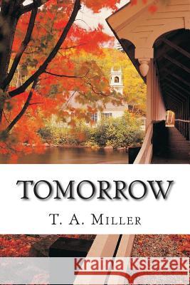 Tomorrow: Poetry Collection Todd Alan Miller 9781502498922 Createspace - książka