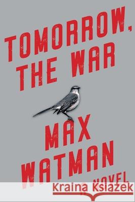 Tomorrow, the War Max Watman 9781949846768 Heresy Press - książka