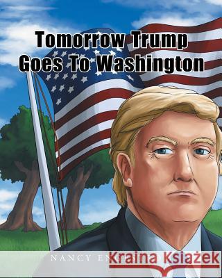 Tomorrow Trump Goes To Washington Nancy Engestrom 9781635251173 Christian Faith - książka