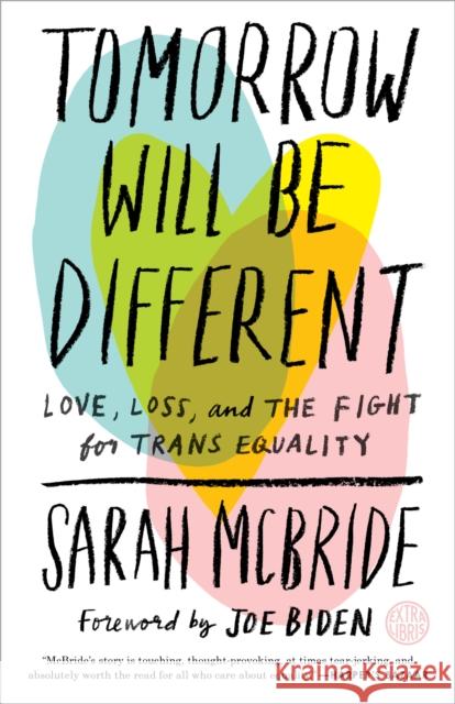 Tomorrow Will Be Different: Love, Loss, and the Fight for Trans Equality Joe Biden 9781524761486 Random House USA Inc - książka