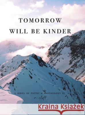 tomorrow will be kinder R. Clift 9781736966563 Rachel Clift - książka