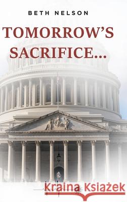 Tomorrow's Sacrifice... Beth Nelson 9781637102589 Fulton Books - książka