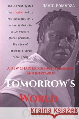 Tomorrow's World Order David Gomadza 9781086703399 Independently Published - książka