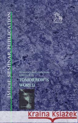 Tomorrow′s World (Railtech ′98) PEP (Professional Engineering Publishers) 9781860581878 John Wiley and Sons Ltd - książka