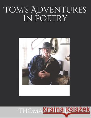 Tom's Adventures in Poetry Thomas Dean Peffers 9781656135759 Independently Published - książka