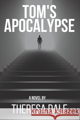 Tom's Apocalypse Theresa Dale 9781989897188 Paper Doll Publishing - książka