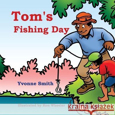 Tom's Fishing Day Yvonne Smith   9781479614677 Teach Services, Inc. - książka