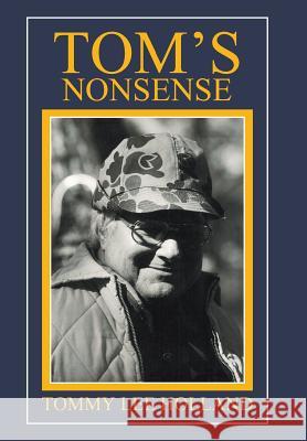 Tom's Nonsense Tommy Lee Holland 9781514409145 Xlibris - książka