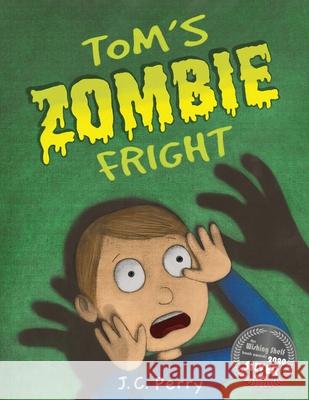 Tom's Zombie Fright J. C. Perry J. C. Perry 9781916464315 Four Geckos Publishers - książka