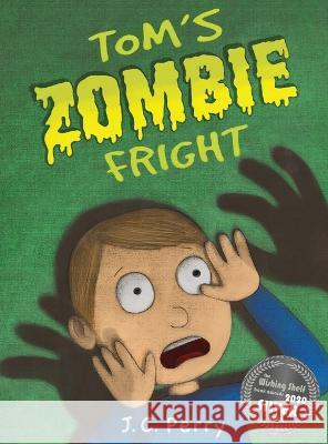 Tom's Zombie Fright: A Tale of Roosting Rivalry: A Tale of Roosting Rivalry J C Perry J C Perry  9781916464384 Four Geckos Publishers - książka