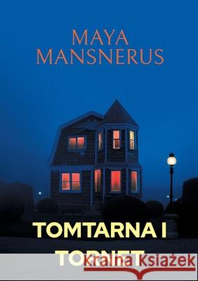 Tomtarna i Tornet: Ett H?ghus ?ventyr Maya Mansnerus 9789180979672 Bod - Books on Demand - książka